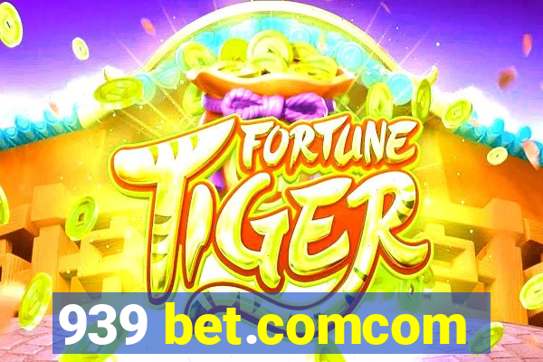 939 bet.comcom